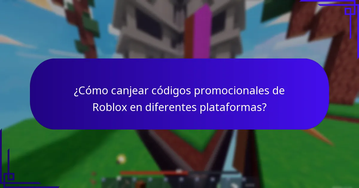 ¿Cómo canjear códigos promocionales de Roblox en diferentes plataformas?