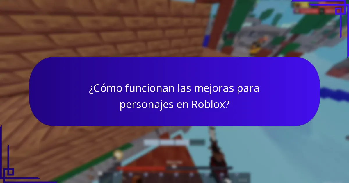 ¿Cómo funcionan las mejoras para personajes en Roblox?