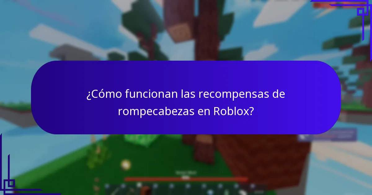 ¿Cómo funcionan las recompensas de rompecabezas en Roblox?