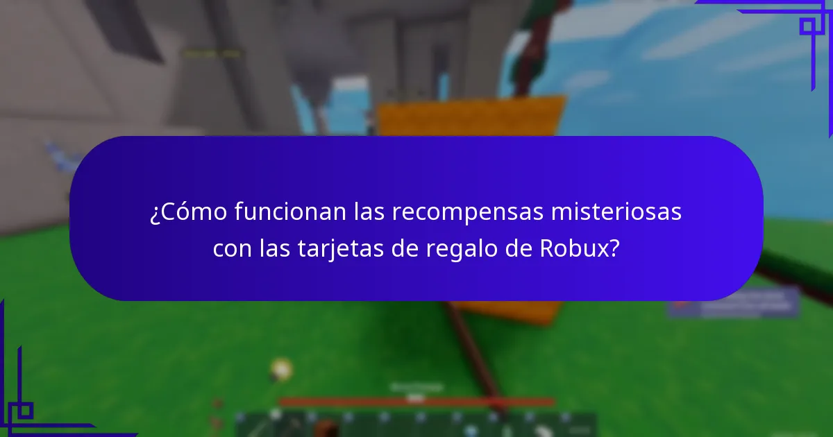 ¿Cómo funcionan las recompensas misteriosas con las tarjetas de regalo de Robux?
