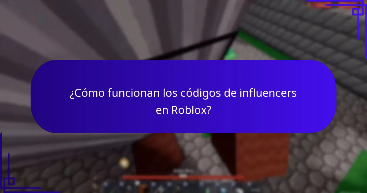 ¿Cómo funcionan los códigos de influencers en Roblox?