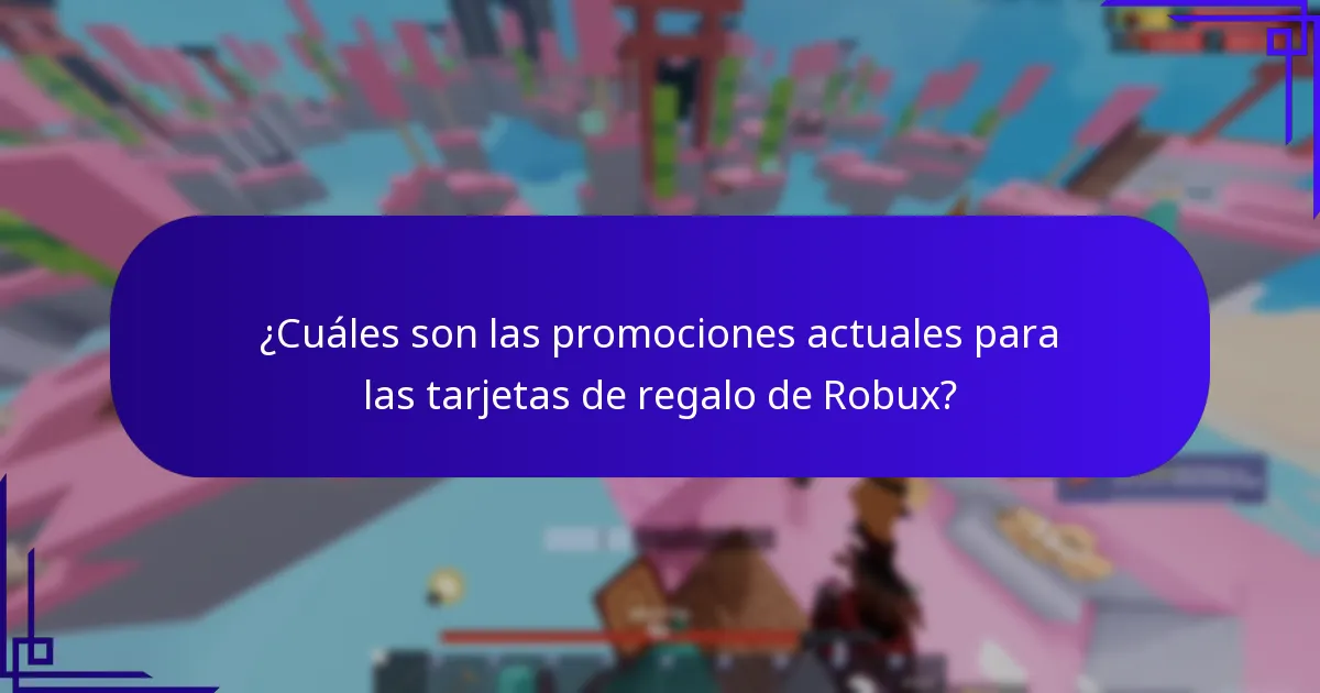 ¿Cuáles son las promociones actuales para las tarjetas de regalo de Robux?