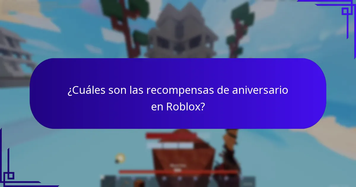 ¿Cuáles son las recompensas de aniversario en Roblox?