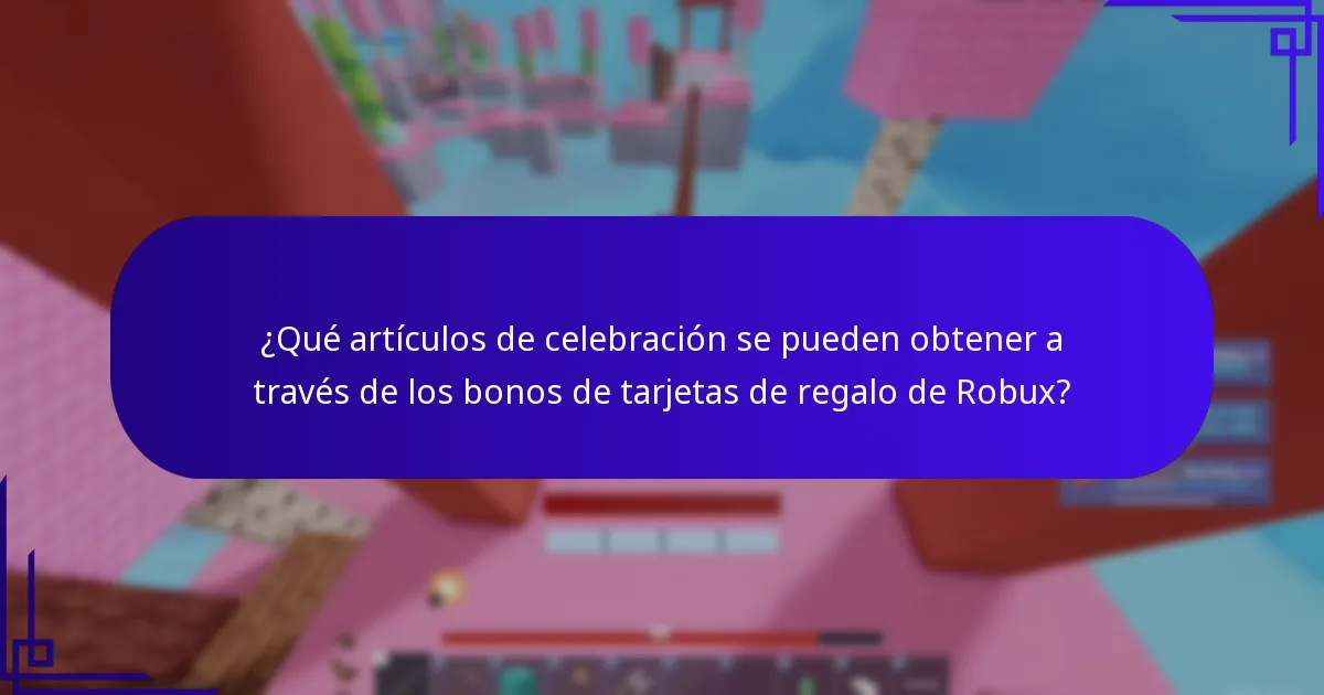 ¿Qué artículos de celebración se pueden obtener a través de los bonos de tarjetas de regalo de Robux?