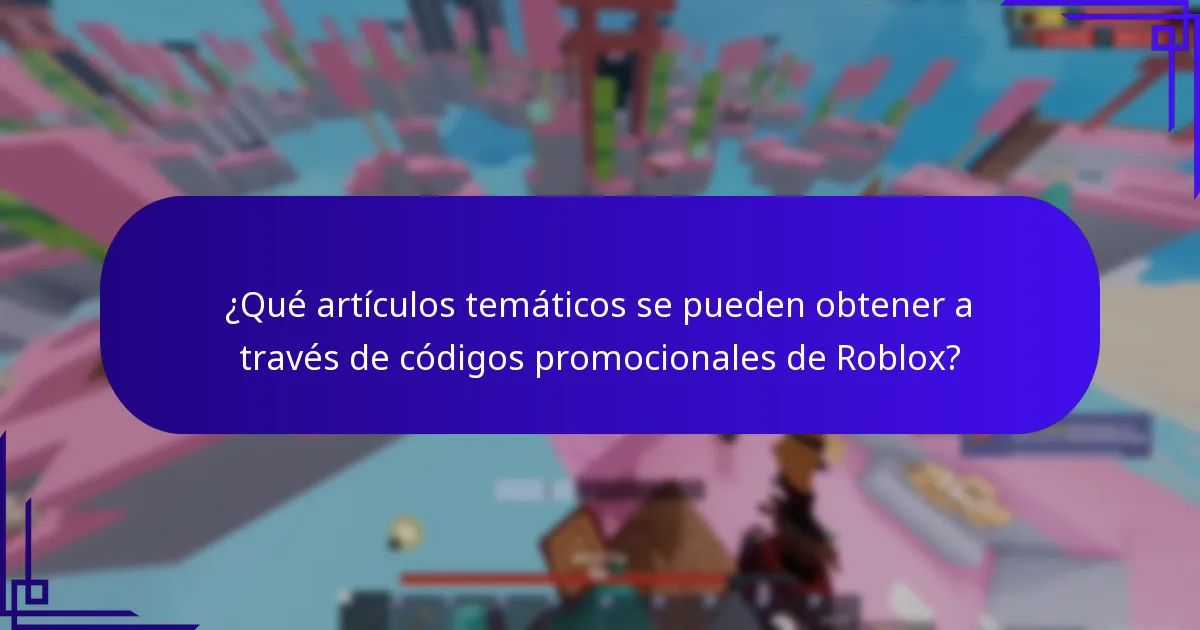 ¿Qué artículos temáticos se pueden obtener a través de códigos promocionales de Roblox?