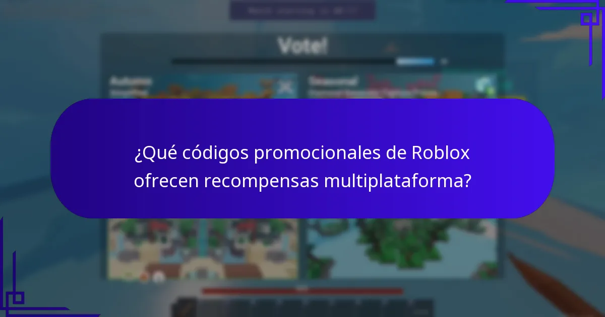 ¿Qué códigos promocionales de Roblox ofrecen recompensas multiplataforma?