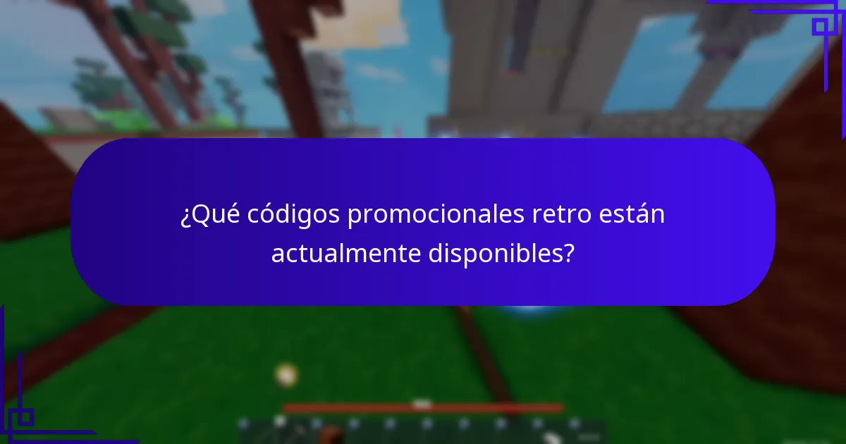 ¿Qué códigos promocionales retro están actualmente disponibles?