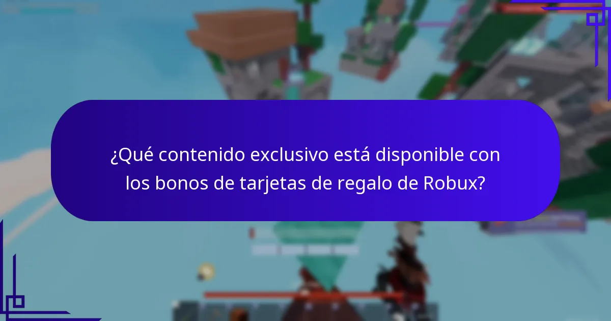 ¿Qué contenido exclusivo está disponible con los bonos de tarjetas de regalo de Robux?