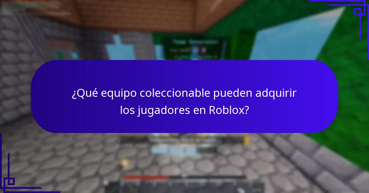 ¿Qué equipo coleccionable pueden adquirir los jugadores en Roblox?