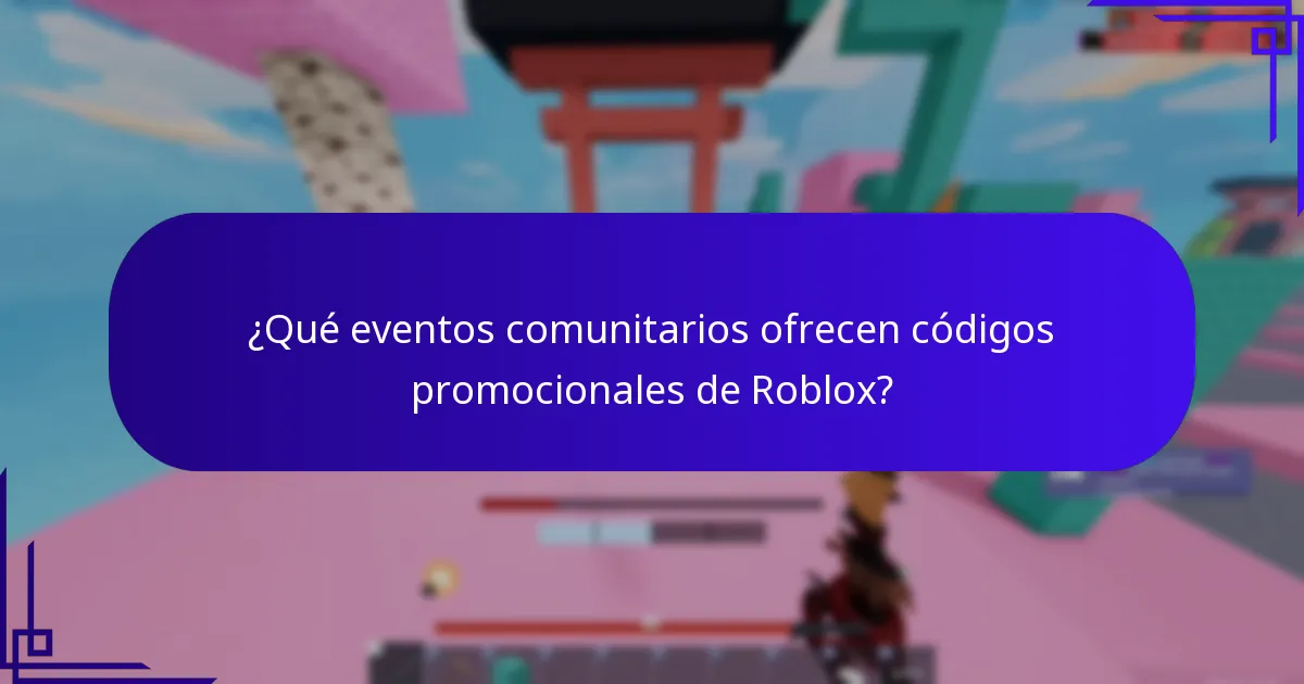 ¿Qué eventos comunitarios ofrecen códigos promocionales de Roblox?