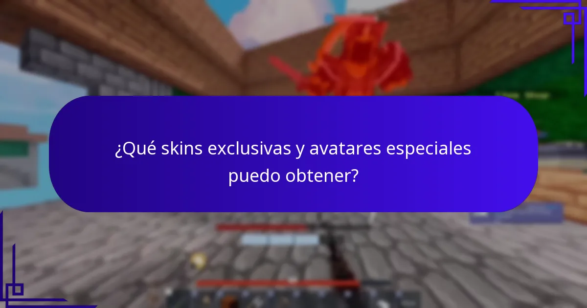 ¿Qué skins exclusivas y avatares especiales puedo obtener?