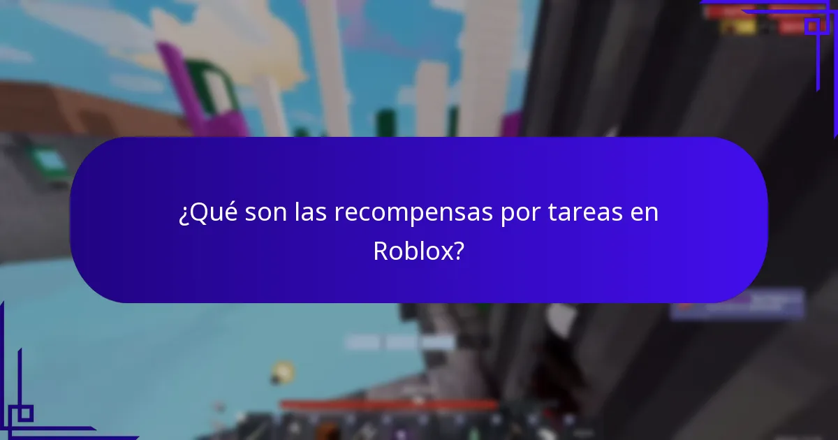 ¿Qué son las recompensas por tareas en Roblox?