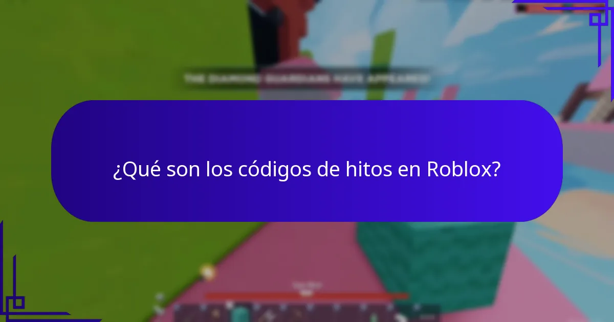 ¿Qué son los códigos de hitos en Roblox?
