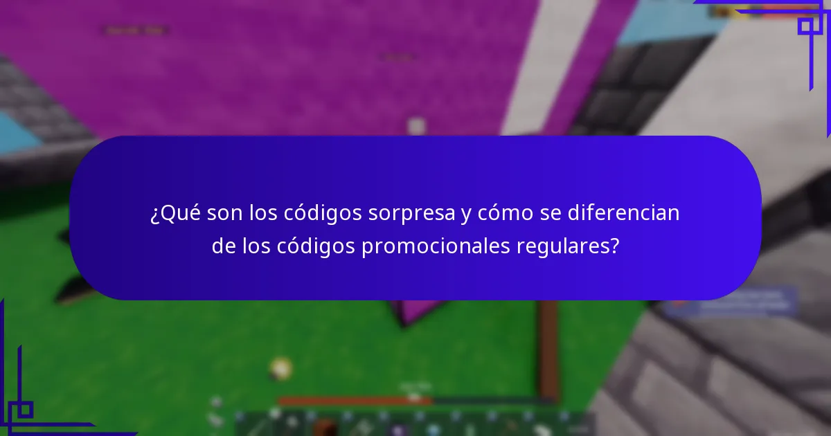 ¿Qué son los códigos sorpresa y cómo se diferencian de los códigos promocionales regulares?